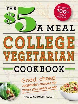 cover image of The $5 a Meal College Vegetarian Cookbook